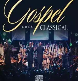 Gospel Goes Classical (Recorded Live at Carnival City SA) BY You Love Me (Live)